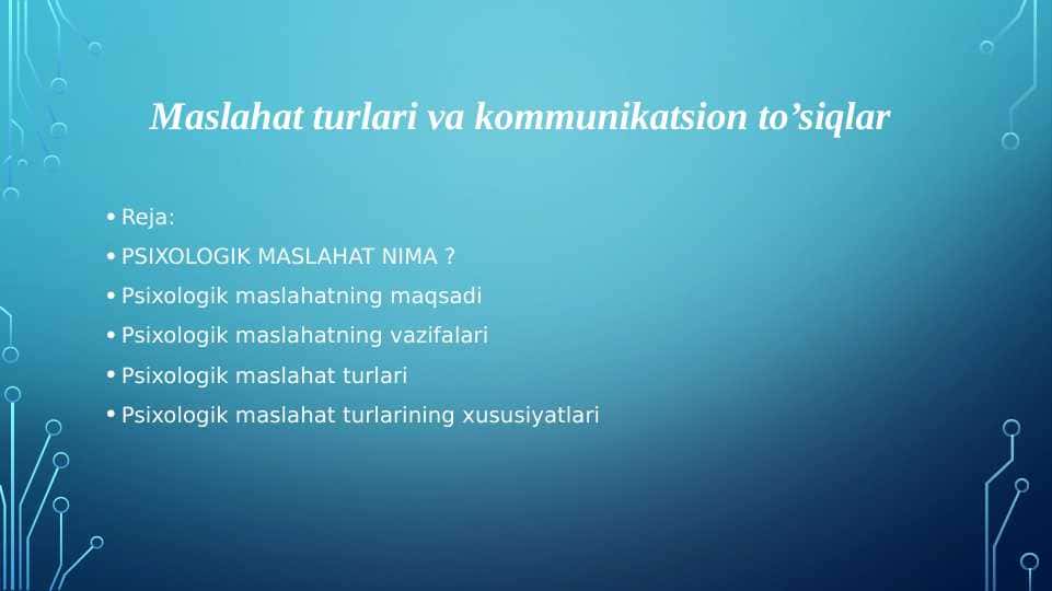 Maslahat turlari va kommunikatsion to’siqlar