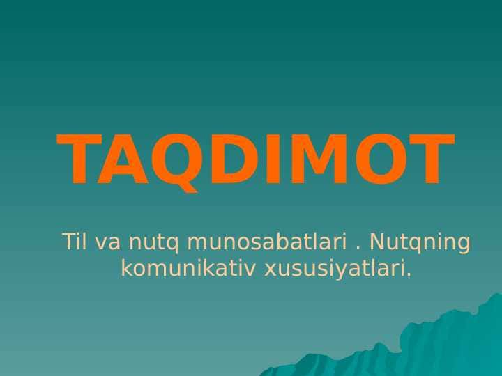 Til va nutq munosabatlari . Nutqning komunikativ xususiyatlari.