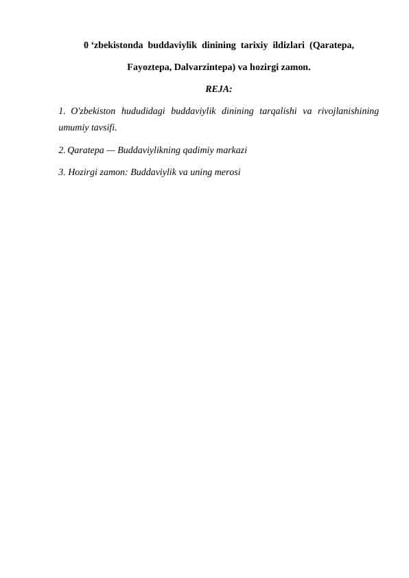 0 ‘zbekistonda buddaviylik dinining tarixiy ildizlari (Qaratepa, Fayoztepa, Dalvarzintepa) va hozirgi zamon.