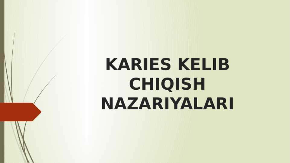 KARIES KELIB CHIQISH NAZARIYALARI