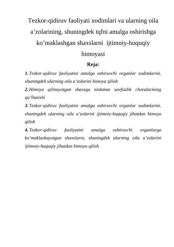 Tezkor-qidiruv faoliyati xodimlari va ularning oila a’zolarining, shuningdek tqfni amalga oshirishga ko’maklashgan shaxslarni ijtimoiy-huquqiy himoyasi