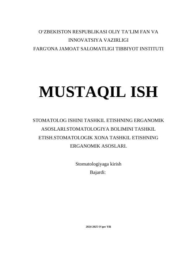 STOMATOLOG ISHINI TASHKIL ETISHNING ERGANOMIK ASOSLARI.STOMATOLOGIYA BOLIMINI TASHKIL ET-ISH.STOMATOLOGIK XONA TASHKIL ETISHNING ERGANO-MIK ASOSLARI