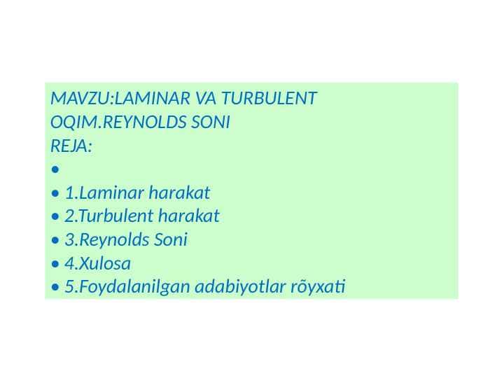 LAMINAR VA TURBULENT
OQIM.REYNOLDS SONI