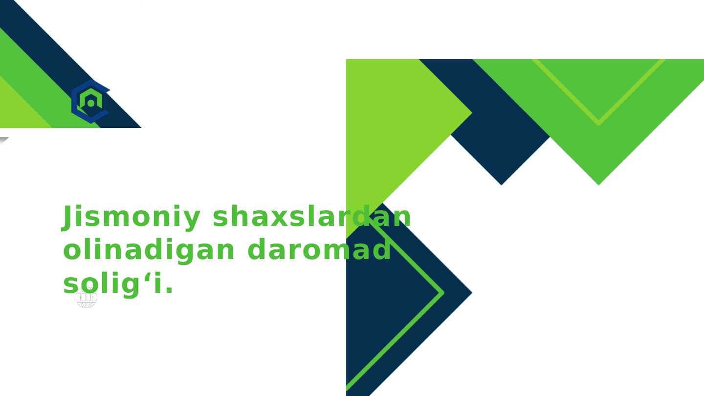 Jismoniy shaxslarning daromad soligʻi