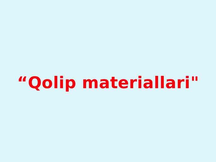 Qolip materiallari