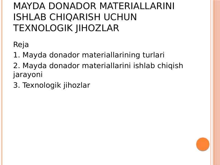 Mayda donador materiallarini ishlab chiqarish uchun texnologik jihozlar