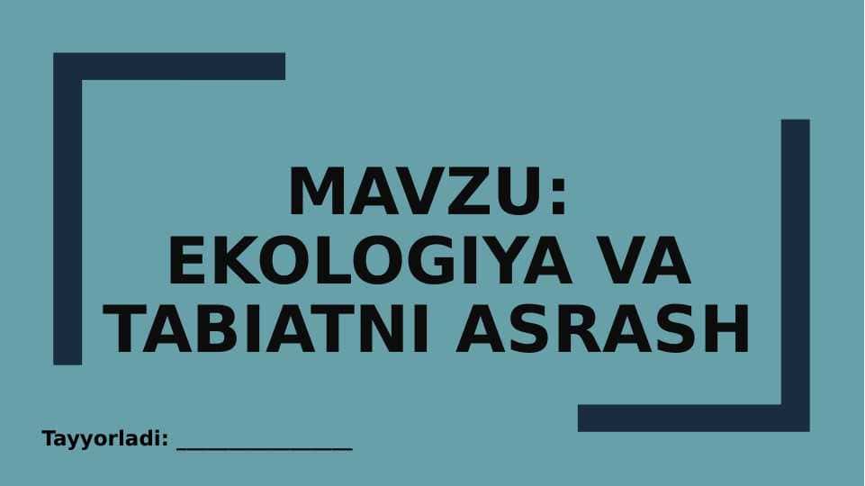 Ekologiya va tabiatni asrash