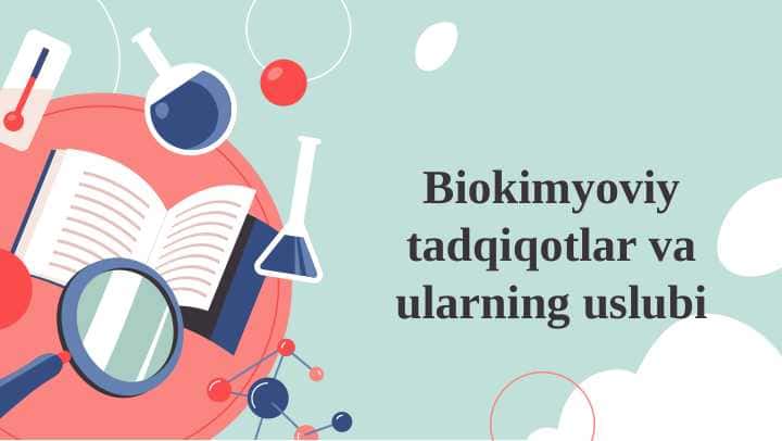 Biokimyoviy tadqiqotlar va ularning uslubi