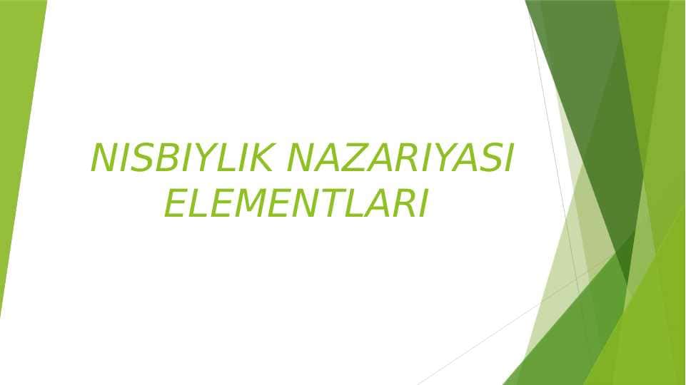 NISBIYLIK NAZARIYASI ELEMENTLARI
