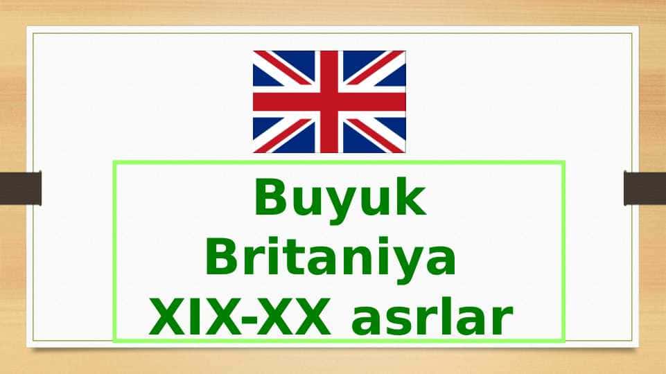 Buyuk Britaniya XIX-XX asrlarda