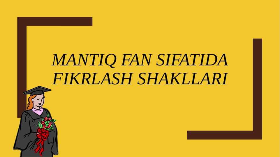 Mantiq fan sifatida Fikrlash shakllari