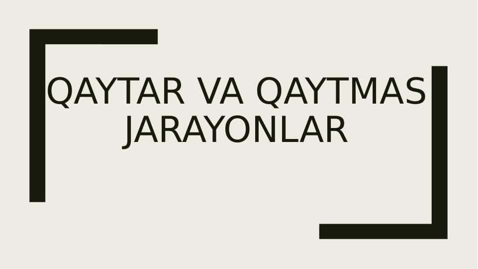 Qaytar va qaytmas jarayonlar
