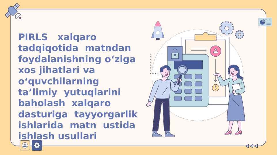 : PIRLS xalqaro tadqiqotida matndan foydalanishning o‘ziga xos jihatlari va o‘quvchilarning ta’limiy yutuqlarini baholash xalqaro dasturiga tayyorgarlik ishlarida matn ustida ishlash usullari