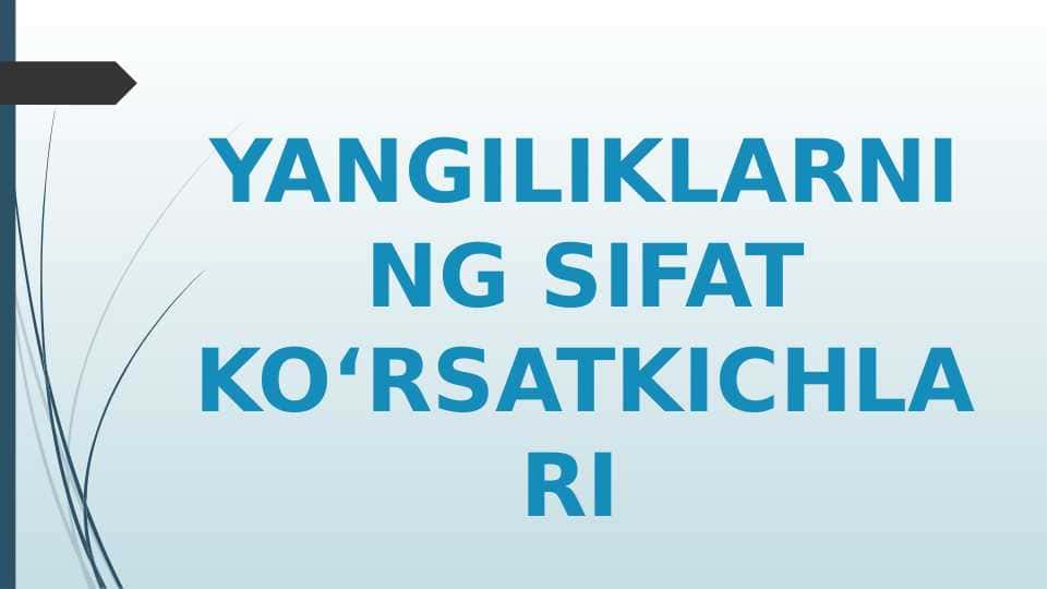 YANGILIKLARNING SIFAT KO‘RSATKICHLARI