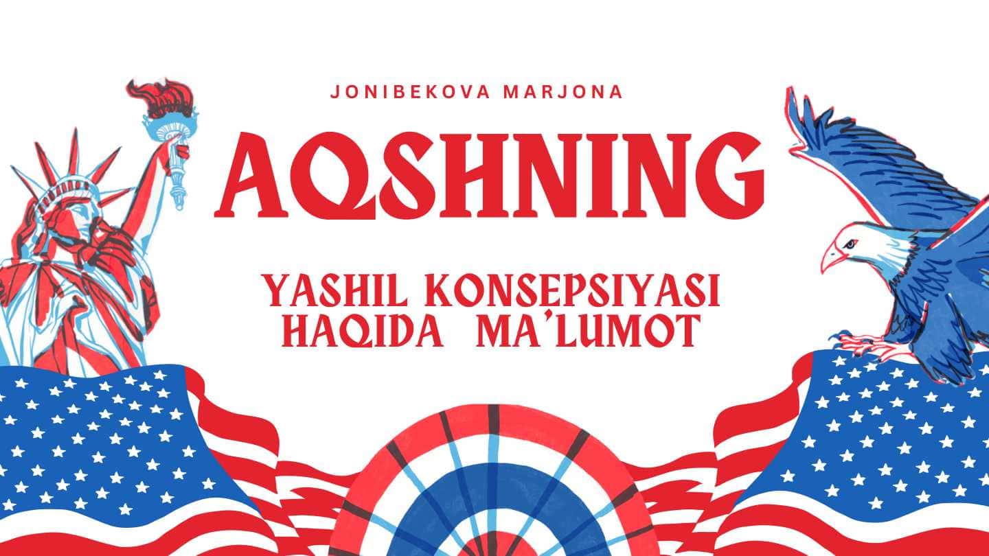 AQSHning YASHIL KONSEPSIYASI HAQIDA MA'LUMOT
