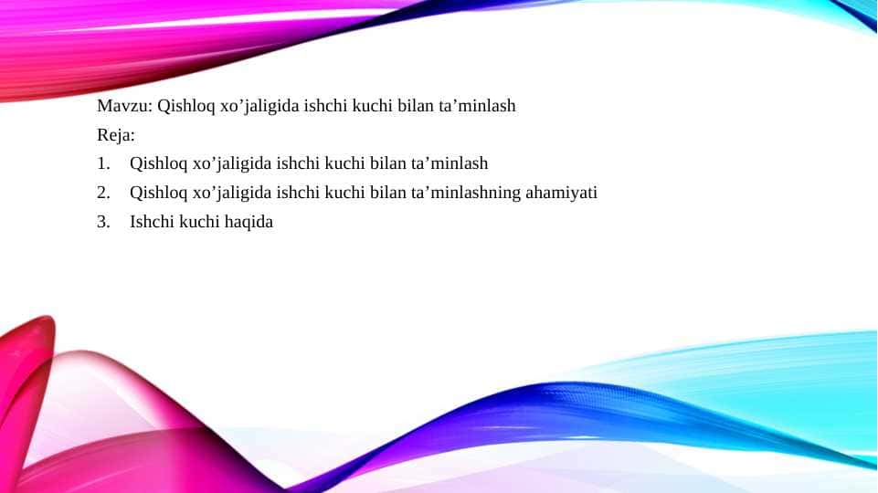Qishloq xo’jaligida ishchi kuchi bilan ta’minlash
