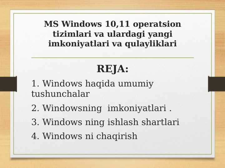 MS Windows 10,11 operatsion tizimlari va ulardagi yangi imkoniyatlari va qulayliklari