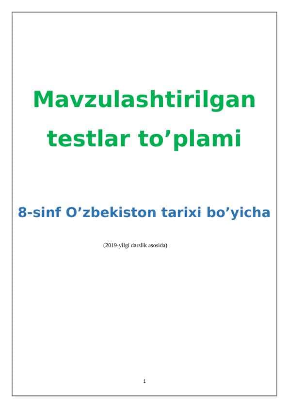 Mavzulashtirilgan testlar to’plami 8-sinf O’zbekiston tarixi bo’yicha (2019-yilgi darslik asosida)
