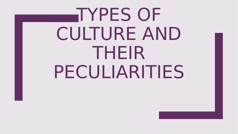 Types of culture and their peculiarities