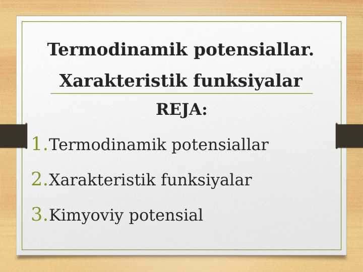 Termodinamik potensiallar. Xarakteristik funksiyalar