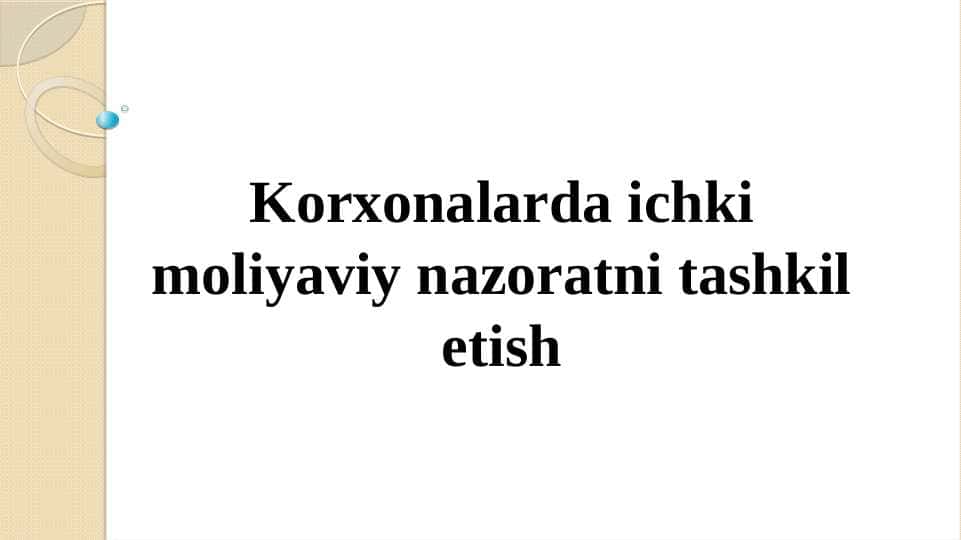 Korxonalarda ichki moliyaviy nazoratni tashkil etish
