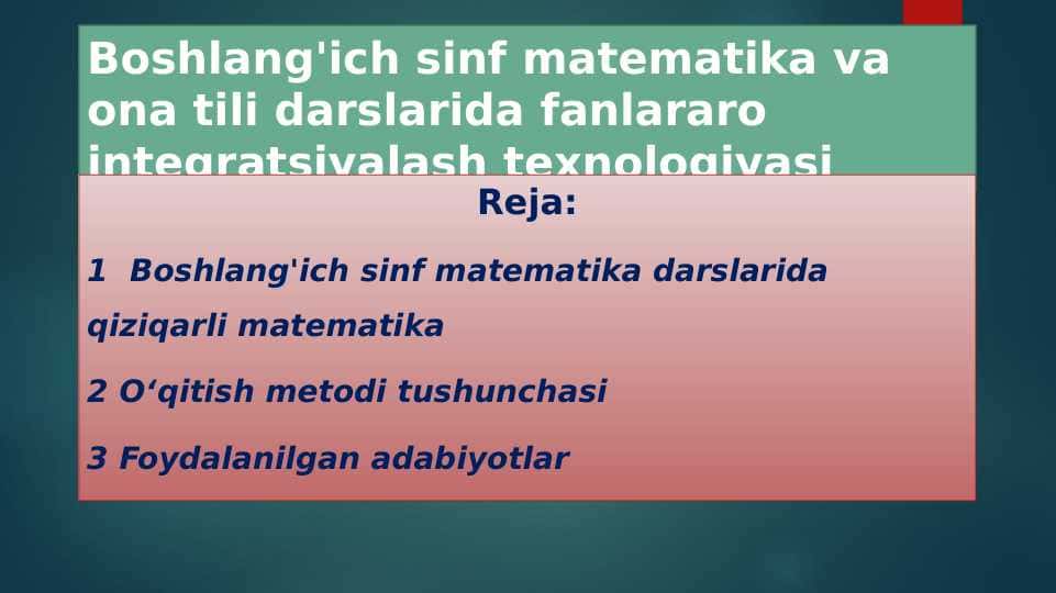 Boshlang'ich sinf matematika va ona tili darslarida fanlararo integratsiyalash texnologiyasi
