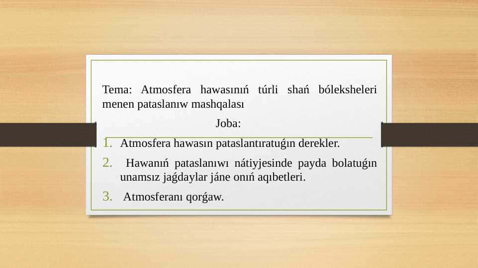 Atmosfera hawasınıń túrli shań bóleksheleri menen pataslanıw mashqalası