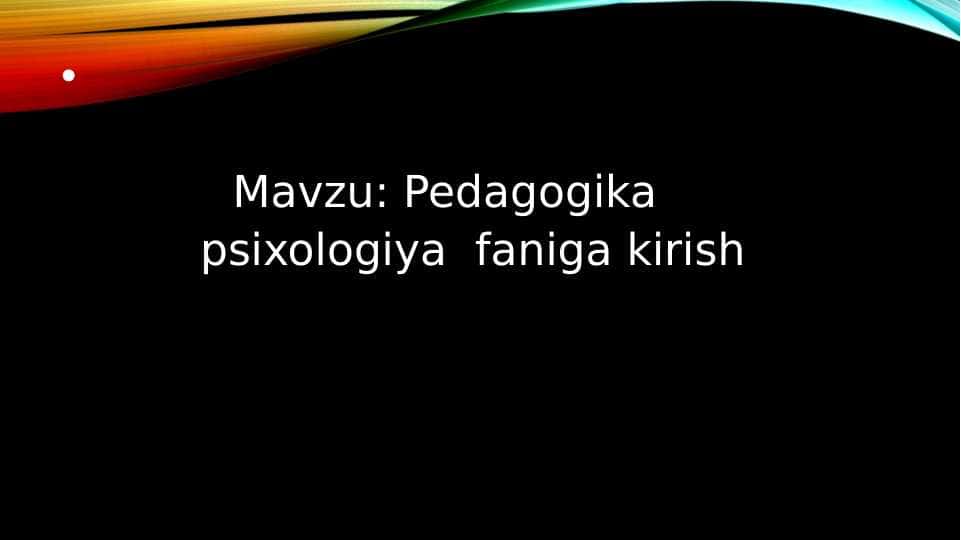 Pedagogika va psixologiya