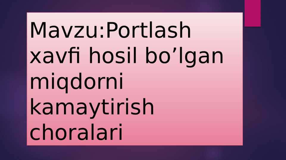Portlash xavfi hosil bo’lgan miqdorni kamaytirish choralari