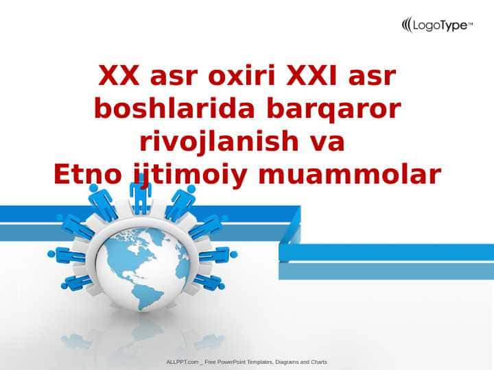 XX asr oxiri XXI asr boshlarida barqaror rivojlanish va Etno ijtimoiy muammolar