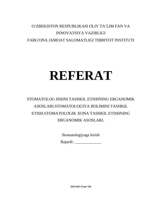STOMATOLOG ISHINI TASHKIL ETISHNING ERGANOMIK ASOSLARI.STOMATOLOGIYA BOLIMINI TASHKIL ETISH.STOMATOLOGIK XONA TASHKIL ETISHNING ERGANOMIK ASOSLARI