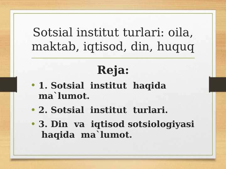 Sotsial institut turlari oila, maktab, iqtisod, din, huquq 24