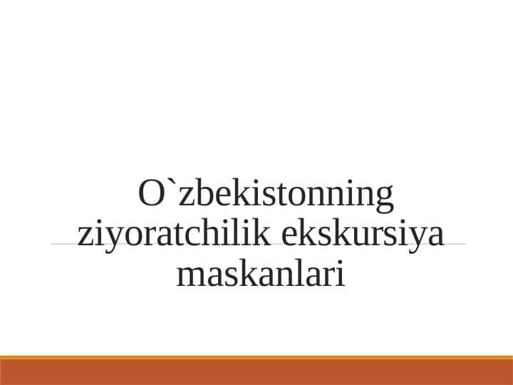 O`zbekistonning ziyoratchilik ekskursiya maskanlari