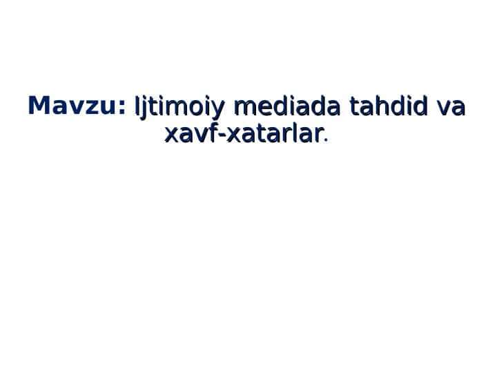 Ijtimoiy mediada tahdid va xavf-xatarlar