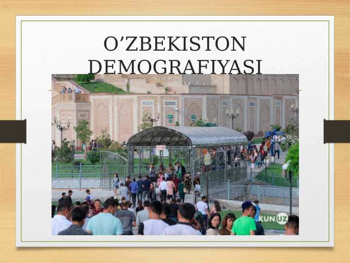 O’ZBEKISTON DEMOGRAFIYASI