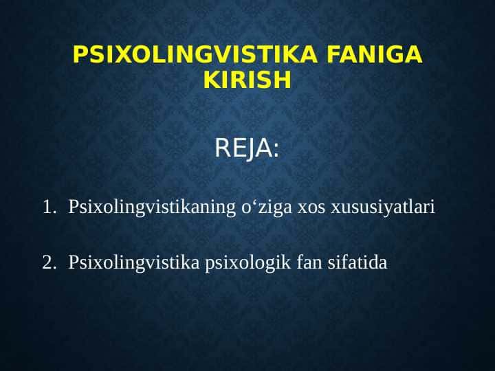 Psixolingvistika faniga kirish
