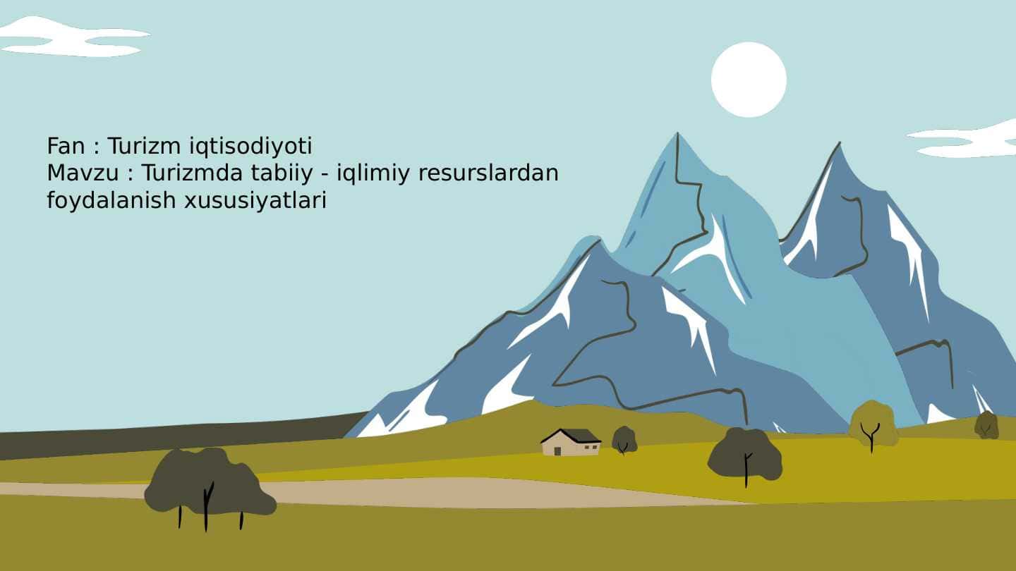 Turizmda tabiiy iqlimiy resurslardan foydalanish