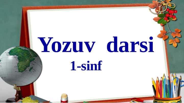 Yozuv darsi 1-sinf bosh G harfi