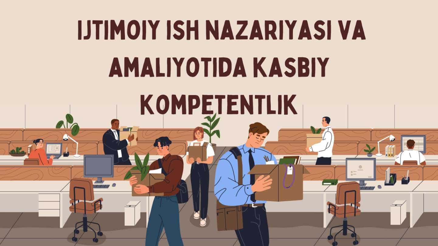 Ijtimoiy ish nazariyasi va amaliyotida kasbiy kompetentlik