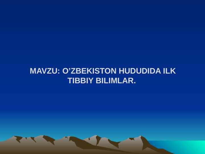 O’zbekiston hududida ilk tibbiy bilimlar.