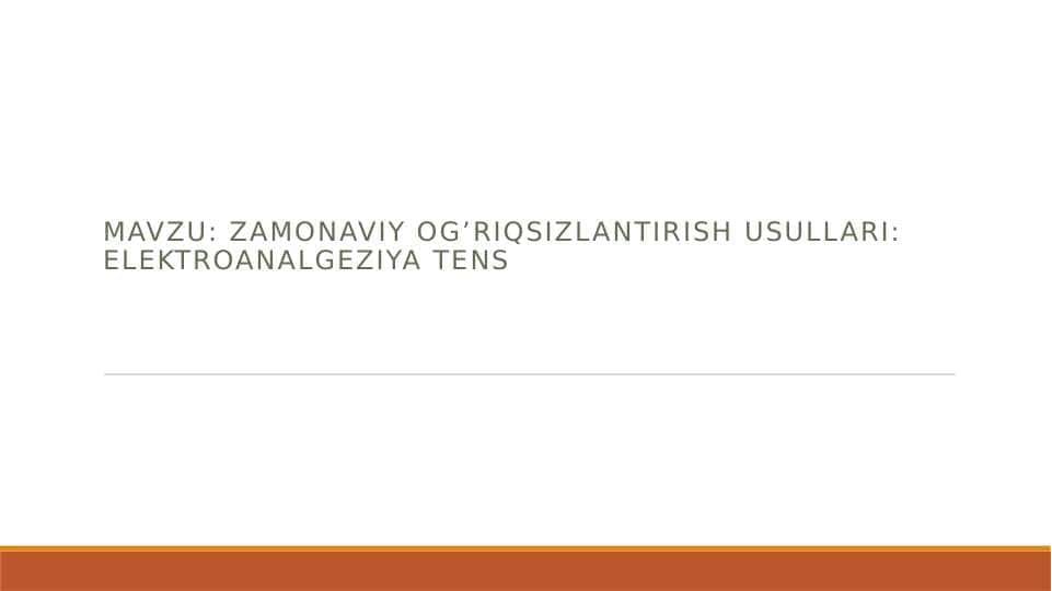 zamonaviy og’riqsizlantirish usullari elektroanalgeziya tens
