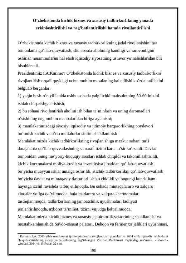 O’zbеkistonda kichik biznеs va xususiy tadbirkorlikning yanada erkinlashtirilishi va rag’batlantirilishi hamda rivojlantirilishi. O’zbеkistonda kichik biznеs va xususiy tadbirkorlikning yanada erkinlashtirilishi va rag’batlantirilishi