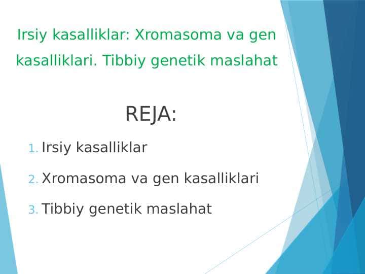 Irsiy kasalliklar: Xromasoma va gen kasalliklari. Tibbiy genetik maslahat