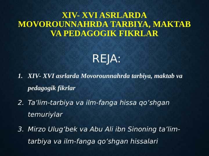 XIV- XVI asrlarda Movorounnahrda tarbiya, maktab va pеdagоgik fikrlar