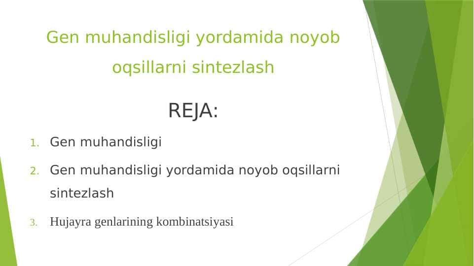 Gen muhandisligi yordamida noyob oqsillarni sintezlash