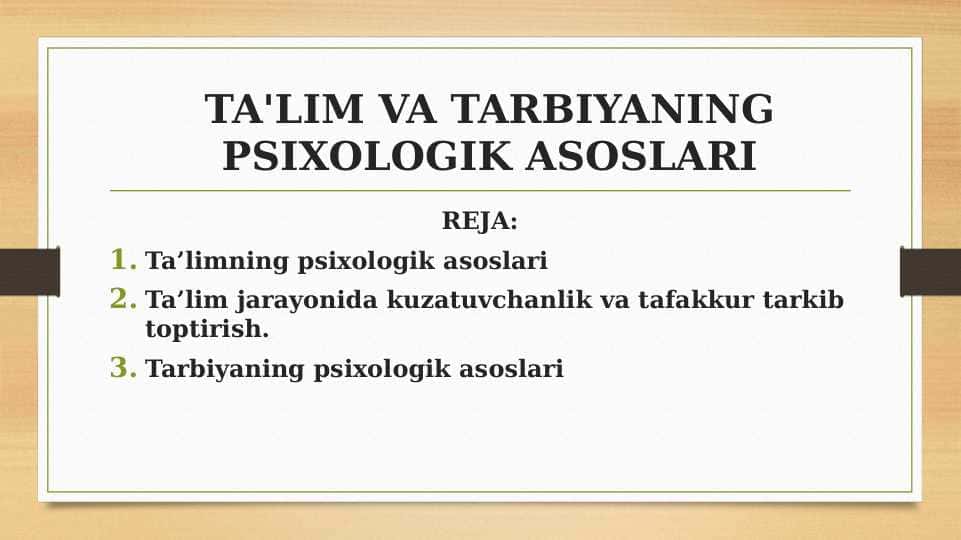 TA'LIM VA TARBIYANING PSIXOLOGIK ASOSLARI