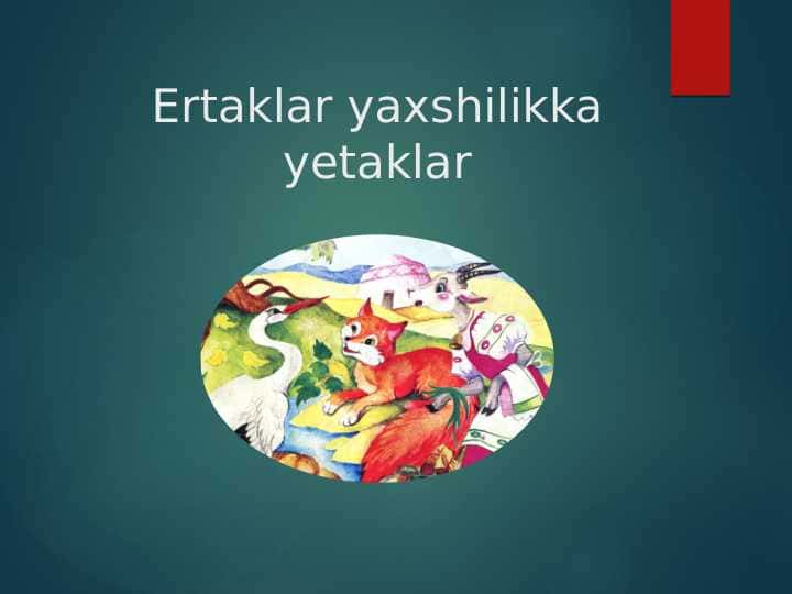 Ertaklar yaxshilikka yetaklar