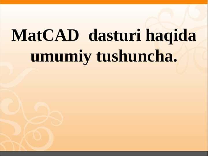 MatCAD dasturi haqida umumiy tushuncha