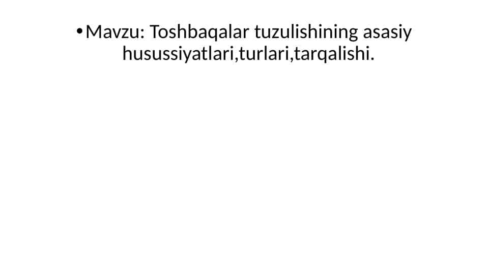 Toshbaqalar tuzulishining asasiy husussiyatlari,turlari,tarqalishi
