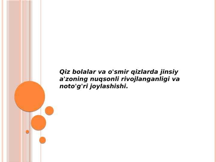 Qiz bolalar va o'smir qizlarda jinsiy a'zoning nuqsonli rivojlanganligi va noto'g'ri joylashishi